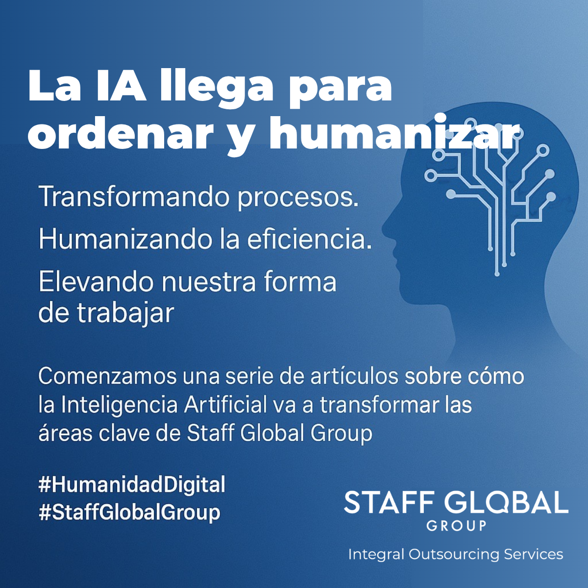 LA IA LLEGA PARA ORDENAR Y HUMANIZAR